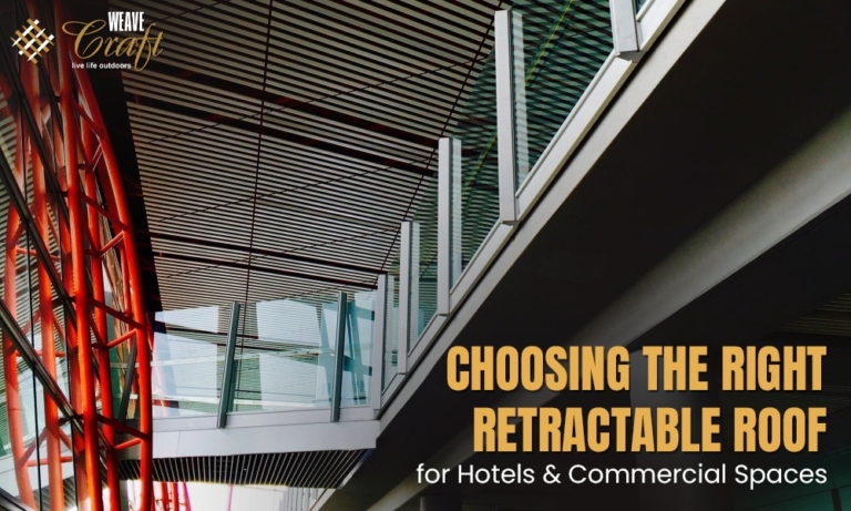Choosing the Right Retractable Roof for Hotels & Commercial Spaces